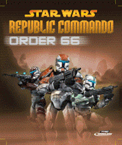 Star Wars : Republic Commando - Order 66